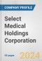 Select Medical Holdings Corporation Fundamental Company Report Including Financial, SWOT, Competitors and Industry Analysis - Product Thumbnail Image