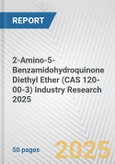 2-Amino-5-Benzamidohydroquinone Diethyl Ether (CAS 120-00-3) Industry Research 2025: Global and Regional Market Trends 2019-2024 and Forecast to 2029- Product Image