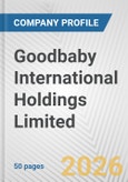 Goodbaby International Holdings Limited Fundamental Company Report Including Financial, SWOT, Competitors and Industry Analysis- Product Image