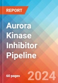 Aurora Kinase Inhibitor - Pipeline Insight, 2024- Product Image