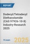Dodecyl/Tetradecyl Diethanolamide (CAS 97926-10-8) Industry Research 2025: Global and Regional Market Trends 2019-2024 and Forecast to 2029 - Product Image