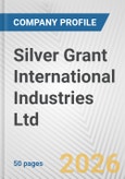 Silver Grant International Industries Ltd. Fundamental Company Report Including Financial, SWOT, Competitors and Industry Analysis- Product Image
