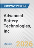 Advanced Battery Technologies, Inc. Fundamental Company Report Including Financial, SWOT, Competitors and Industry Analysis- Product Image