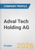 Adval Tech Holding AG Fundamental Company Report Including Financial, SWOT, Competitors and Industry Analysis- Product Image