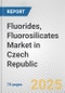 Fluorides, Fluorosilicates Market in Czech Republic: Business Report 2025 - Product Thumbnail Image