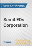 SemiLEDs Corporation Fundamental Company Report Including Financial, SWOT, Competitors and Industry Analysis- Product Image