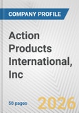 Action Products International, Inc. Fundamental Company Report Including Financial, SWOT, Competitors and Industry Analysis- Product Image