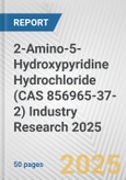 2-Amino-5-Hydroxypyridine Hydrochloride (CAS 856965-37-2) Industry Research 2025: Global and Regional Market Trends 2019-2024 and Forecast to 2029- Product Image
