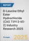 D-Leucine Ethyl Ester Hydrochloride (CAS 73913-65-2) Industry Research 2025: Global and Regional Market Trends 2019-2024 and Forecast to 2029 - Product Thumbnail Image