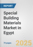 Special Building Materials Market in Egypt: Business Report 2024- Product Image