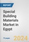 Special Building Materials Market in Egypt: Business Report 2024 - Product Thumbnail Image