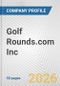 Golf Rounds.com Inc. Fundamental Company Report Including Financial, SWOT, Competitors and Industry Analysis - Product Thumbnail Image