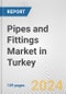 Pipes and Fittings Market in Turkey: Business Report 2022 - Product Thumbnail Image