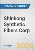 Shinkong Synthetic Fibers Corp. Fundamental Company Report Including Financial, SWOT, Competitors and Industry Analysis- Product Image