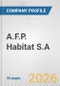 A.F.P. Habitat S.A. Fundamental Company Report Including Financial, SWOT, Competitors and Industry Analysis - Product Thumbnail Image