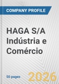 HAGA S/A Indústria e Comércio Fundamental Company Report Including Financial, SWOT, Competitors and Industry Analysis- Product Image