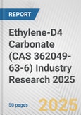 Ethylene-D4 Carbonate (CAS 362049-63-6) Industry Research 2025: Global and Regional Market Trends 2019-2024 and Forecast to 2029- Product Image