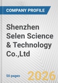 Shenzhen Selen Science & Technology Co.,Ltd. Fundamental Company Report Including Financial, SWOT, Competitors and Industry Analysis- Product Image