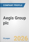 Aegis Group plc Fundamental Company Report Including Financial, SWOT, Competitors and Industry Analysis- Product Image