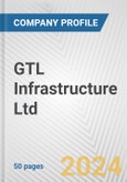 GTL Infrastructure Ltd. Fundamental Company Report Including Financial, SWOT, Competitors and Industry Analysis- Product Image