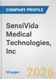 SensiVida Medical Technologies, Inc. Fundamental Company Report Including Financial, SWOT, Competitors and Industry Analysis- Product Image