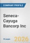Seneca-Cayuga Bancorp Inc. Fundamental Company Report Including Financial, SWOT, Competitors and Industry Analysis - Product Thumbnail Image