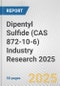 Dipentyl Sulfide (CAS 872-10-6) Industry Research 2025: Global and Regional Market Trends 2019-2024 and Forecast to 2029 - Product Thumbnail Image