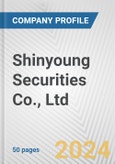 Shinyoung Securities Co., Ltd. Fundamental Company Report Including Financial, SWOT, Competitors and Industry Analysis- Product Image