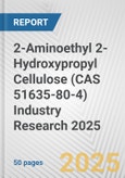2-Aminoethyl 2-Hydroxypropyl Cellulose (CAS 51635-80-4) Industry Research 2025: Global and Regional Market Trends 2019-2024 and Forecast to 2029- Product Image