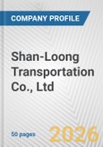 Shan-Loong Transportation Co., Ltd. Fundamental Company Report Including Financial, SWOT, Competitors and Industry Analysis- Product Image