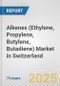 Alkenes (Ethylene, Propylene, Butylene, Butadiene) Market in Switzerland: Business Report 2024 - Product Image