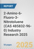 2-Amino-6-Fluoro-3-Nitrotoluene (CAS 485832-96-0) Industry Research 2025: Global and Regional Market Trends 2019-2024 and Forecast to 2029- Product Image