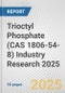 Trioctyl Phosphate (CAS 1806-54-8) Industry Research 2025: Global and Regional Market Trends 2019-2024 and Forecast to 2029 - Product Thumbnail Image