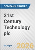 21st Century Technology plc. Fundamental Company Report Including Financial, SWOT, Competitors and Industry Analysis- Product Image