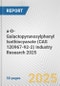 a-D-Galactopyranosylphenyl Isothiocyanate (CAS 120967-92-2) Industry Research 2025: Global and Regional Market Trends 2019-2024 and Forecast to 2029 - Product Image