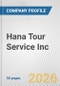 Hana Tour Service Inc. Fundamental Company Report Including Financial, SWOT, Competitors and Industry Analysis - Product Thumbnail Image