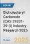 Dicholesteryl Carbonate (CAS 29331-39-3) Industry Research 2025: Global and Regional Market Trends 2019-2024 and Forecast to 2029 - Product Thumbnail Image