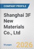 Shanghai 3F New Materials Co., Ltd. Fundamental Company Report Including Financial, SWOT, Competitors and Industry Analysis- Product Image