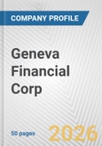 Geneva Financial Corp. Fundamental Company Report Including Financial, SWOT, Competitors and Industry Analysis- Product Image