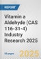 Vitamin a Aldehyde (CAS 116-31-4) Industry Research 2025: Global and Regional Market Trends 2019-2024 and Forecast to 2029 - Product Thumbnail Image