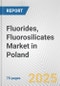 Fluorides, Fluorosilicates Market in Poland: Business Report 2025 - Product Thumbnail Image
