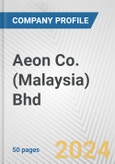 Aeon Co. (Malaysia) Bhd Fundamental Company Report Including Financial, SWOT, Competitors and Industry Analysis- Product Image