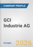 GCI Industrie AG Fundamental Company Report Including Financial, SWOT, Competitors and Industry Analysis- Product Image