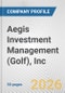 Aegis Investment Management (Golf), Inc. Fundamental Company Report Including Financial, SWOT, Competitors and Industry Analysis - Product Thumbnail Image