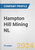 Hampton Hill Mining NL Fundamental Company Report Including Financial, SWOT, Competitors and Industry Analysis- Product Image