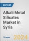 Alkali Metal Silicates Market in Syria: Business Report 2022 - Product Thumbnail Image