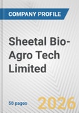 Sheetal Bio-Agro Tech Limited Fundamental Company Report Including Financial, SWOT, Competitors and Industry Analysis- Product Image