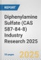 Diphenylamine Sulfate (CAS 587-84-8) Industry Research 2025: Global and Regional Market Trends 2019-2024 and Forecast to 2029 - Product Thumbnail Image
