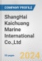 ShangHai Kaichuang Marine International Co.,Ltd. Fundamental Company Report Including Financial, SWOT, Competitors and Industry Analysis - Product Image