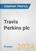 Travis Perkins plc Fundamental Company Report Including Financial, SWOT, Competitors and Industry Analysis- Product Image